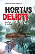 Cover: Hortus Delicti: Vom Park in den Sarg. 21 Rhein-Main-Krimis - Wellh&ouml;fer Verlag