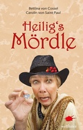 Cover: Heilig's M&ouml;rdle: Schw&auml;bische Krimikom&ouml;die - Wellh&ouml;fer Verlag