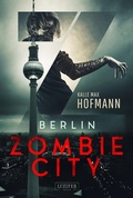 Cover: BERLIN ZOMBIE CITY - Luzifer-Verlag