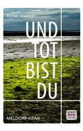 Cover: Und tot bist du: Nordsee-Krimi - Schardt Verlag