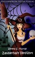 Cover: Zauberhaft Verf&uuml;hrt - BeWitchED Band 7 - Hallenberger Media Verlag