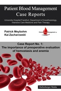 Cover: Patient Blood Management Case Report No. 1: The importance of preoperative evaluation of hemostasis and anemia - Hallenberger Media Verlag