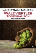 Cover: Waldviertler Todesrausch: &Ouml;sterreich Krimi - Federfrei Verlag