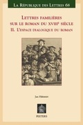 Cover: Lettres familieres sur le roman du XVIIIe siecle - Peeters Publishers