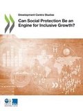 Cover: Can social protection be an engine for inclusive growth? - Organization for Economic Co-operation and Development (OECD)