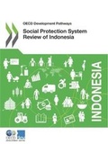 Cover: Social protection system review of Indonesia - Organization for Economic Co-operation and Development (OECD)