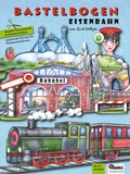 Cover: Eisenbahn basteln Bastelbogen Ausschneidebogen zum Spielen - Atelier Color