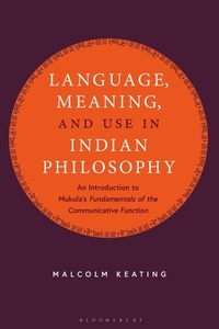 Enlarge image Cover: Language, Meaning, and Use in Indian Philosophy - Bloomsbury Academic