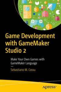 Enlarge image Cover: Game Development with GameMaker Studio 2 - APress