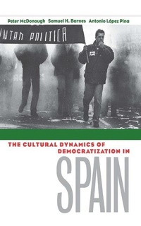Abbildung von: The Cultural Dynamics of Democratization in Spain - Cornell University Press