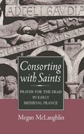 Cover: Consorting with Saints - Cornell University Press
