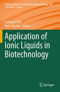 Enlarge image Cover: Application of Ionic Liquids in Biotechnology - Springer