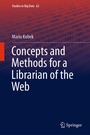 Cover: Concepts and Methods for a Librarian of the Web - Springer