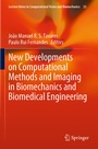 Cover: New Developments on Computational Methods and Imaging in Biomechanics and Biomedical Engineering - Springer