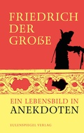 Cover: Friedrich der Gro&szlig;e - Eulenspiegel Verlagsgruppe Buchverlage