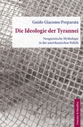 Cover: Die Ideologie der Tyrannei. - Duncker & Humblot