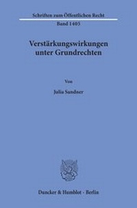 Abbildung von: Verstärkungswirkungen unter Grundrechten. - Duncker & Humblot
