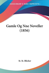 Abbildung von: Gamle Og Nne Noveller (1856) - Kessinger Publishing Co