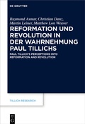 Cover: Reformation und Revolution in der Wahrnehmung Paul Tillichs - De Gruyter
