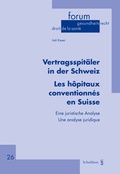 Cover: Vertragsspit&auml;ler in der Schweiz / Les h&ocirc;pitaux conventionn&eacute;s en Suisse - Schulthess Juristische Medien
