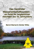 Cover: Das Gernr&ouml;der Wasserwirtschaftssystem - ein Relikt der bergbaulichen Aktivit&auml;ten des 18. Jahrhunderts - BoD - Books on Demand