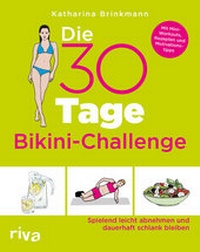 Abbildung von: Die 30-Tage-Bikini-Challenge - Riva