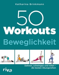 Abbildung von: 50 Workouts - Beweglichkeit - Riva