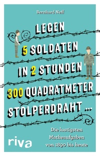Abbildung von: "Legen 5 Soldaten in 2 Stunden 300 Quadratmeter Stolperdraht ..." - Riva