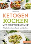Cover: Ketogen kochen mit dem Thermomix&reg; - Riva