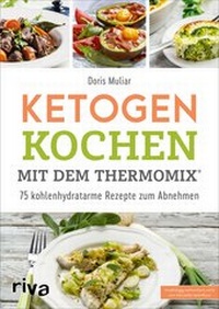 Abbildung von: Ketogen kochen mit dem Thermomix® - Riva