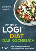 Cover: Die neue LOGI-Di&auml;t - Das Kochbuch - Riva