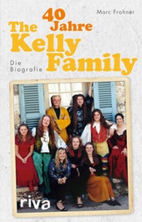 Bild vergrößern Bild: 40 Jahre The Kelly Family - Riva
