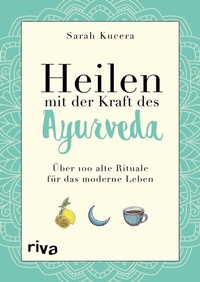 Abbildung von: Heilen mit der Kraft des Ayurveda - Riva