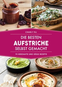 Abbildung von: Die besten Aufstriche selbst gemacht - Riva