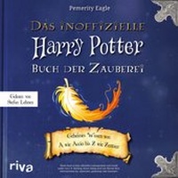 Abbildung von: Das inoffizielle Harry-Potter-Buch der Zauberei - Audio Verlag München