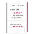 Cover: Lasst uns beten, wie es der Herr uns gelehrt hat . - St. Benno