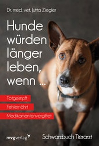 Abbildung von: Hunde würden länger leben, wenn ... - mvg