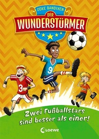 Abbildung von: Der Wunderstürmer (Band 2) - Zwei Fußballstars sind besser als einer! - Loewe
