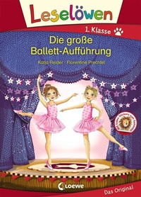 Abbildung von: Leselöwen 1. Klasse - Die große Ballett-Aufführung - Loewe
