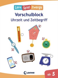 Abbildung von: Die neuen LernSpielZwerge - Uhrzeit und Zeitbegriff - Loewe