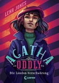 Cover: Agatha Oddly (Band 2) - Die London-Verschw&ouml;rung - Loewe