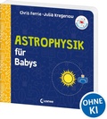 Cover: Baby-Universit&auml;t - Astrophysik f&uuml;r Babys - Loewe