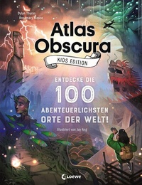 Abbildung von: Atlas Obscura Kids Edition - Entdecke die 100 abenteuerlichsten Orte der Welt! - Loewe