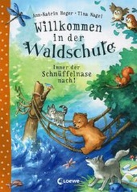 Abbildung von: Willkommen in der Waldschule 2 - Immer der Schnüffelnase nach! - Loewe