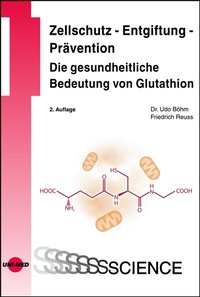 Abbildung von: Zellschutz - Entgiftung - Prävention: Die gesundheitliche Bedeutung von Glutathion - UNI-MED