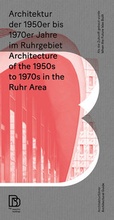 Cover: Architektur der 1950er bis 1970er Jahre im Ruhrgebiet - Verlag Kettler