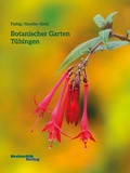Cover: Botanischer Garten T&uuml;bingen - NeckarAlb-Verlag