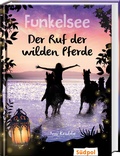 Cover: Funkelsee - Der Ruf der wilden Pferde (Band 4) - S&uuml;dpol Verlag GmbH