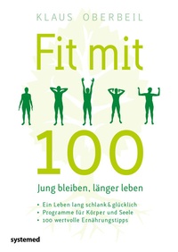Abbildung von: Fit mit 100. Jung bleiben, länger leben - Riva