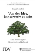 Cover: Von der Idee, konservativ zu sein - FinanzBuch Verlag